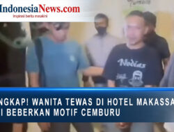 Terungkap, Wanita Tewas di Hotel Makassar Polisi Beberkan Motif Cemburu